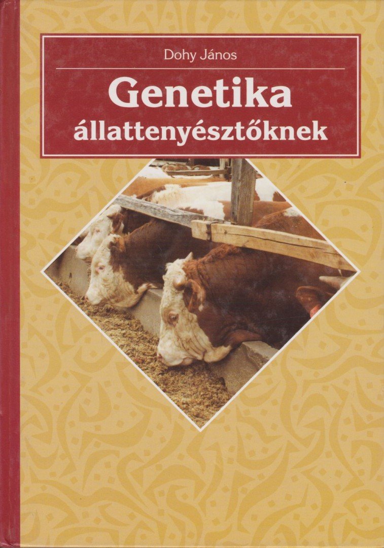 Dohy János - Genetika állattenyésztőknek [antikvár]