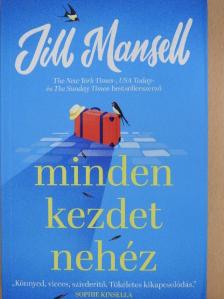 Jill Mansell - Minden kezdet nehéz [antikvár]
