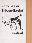 Lőwy Árpád - Disznólkodni szabad [antikvár]