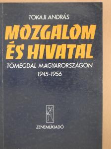Tokaji András - Mozgalom és hivatal (dedikált példány) [antikvár]