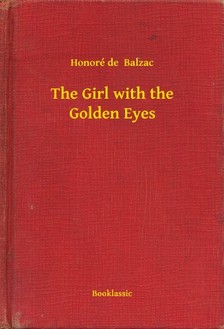 Honoré de Balzac - The Girl with the Golden Eyes [eKönyv: epub, mobi]