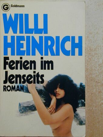 Willi Heinrich - Ferien im Jenseits [antikvár]