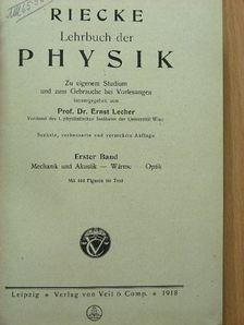 Riecke Lehrbuch der : Mechanik und Akustik - Wärme - Optik [antikvár]