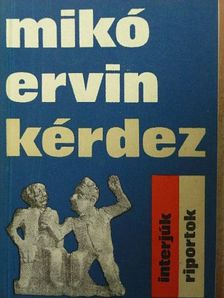Mikó Ervin - Mikó Ervin kérdez [antikvár]
