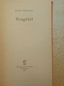 Mihail Sadoveanu - Virágöböl [antikvár]