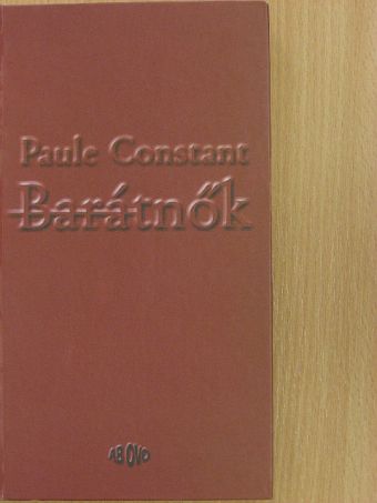 Paule Constant - Barátnők [antikvár]