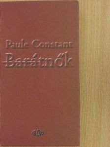 Paule Constant - Barátnők [antikvár]