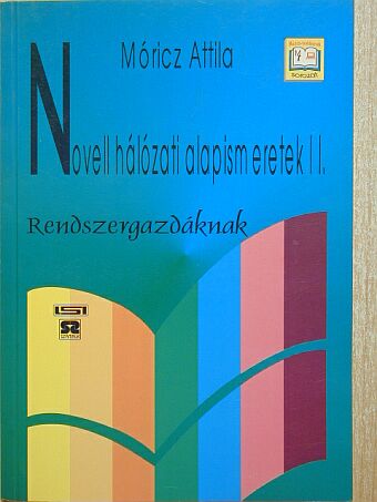 Móricz Attila - Novell hálózati alapismeretek II. [antikvár]