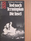 Pierre Boileau - Tod nach Terminplan/Die Insel [antikvár]