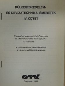 Somogyiné dr. Hegyi Anna - Külkereskedelem- és devizatechnika ismeretek IV. [antikvár]