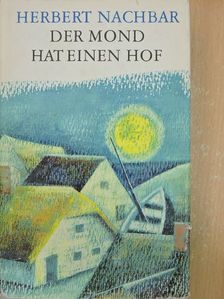 Herbert Nachbar - Der Mond hat einen Hof [antikvár]