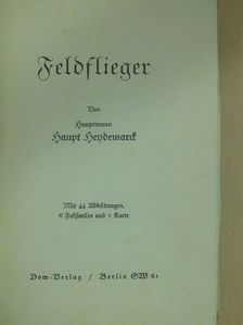 Haupt Heydemarck - Feldflieger (gótbetűs) [antikvár]