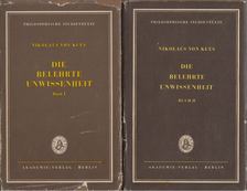 Nikolaus von Kues - Die belehrte unwissenheit I-II. [antikvár]