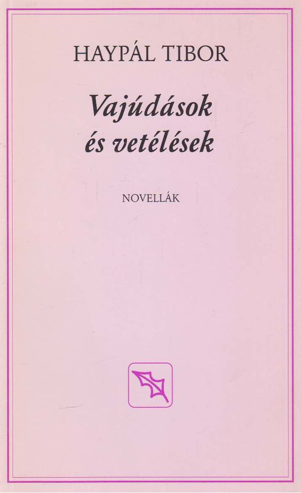 HAYPÁL TIBOR - Vajúdások és vetélések [antikvár]