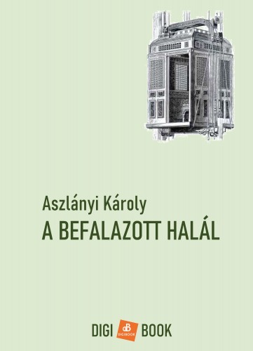 Aszlányi Károly - A befalazott halál [eKönyv: epub, mobi]