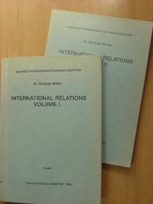 Dr. Eördögh Miklós - International relations volume I-II. [antikvár]