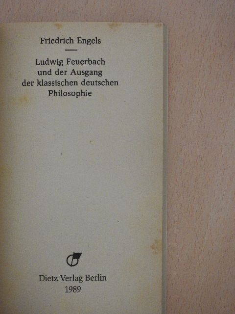 Friedrich Engels - Ludwig Feuerbach und der Ausgang der klassischen deutschen Philosophie [antikvár]