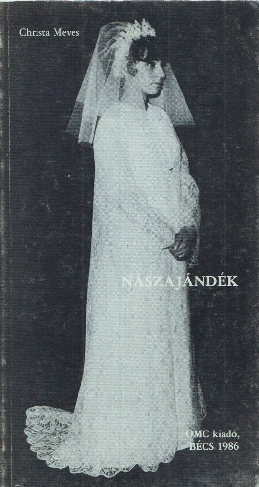 MEVES, CHRISTA - Nászajándék [antikvár]
