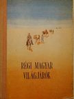 Borsody Bevilaqua Béla - Régi magyar világjárók [antikvár]