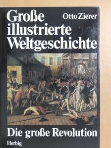 Otto Zierer - Die große Revolution [antikvár]
