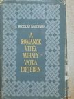 Nicolae Balcescu - A románok Vitéz Mihály vajda idejében [antikvár]