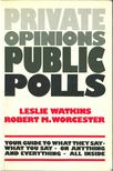 Leslie Watkins, Robert M. Worcester - Private Opinions Public Polls [antikvár]