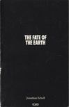 SCHELL, JONATHAN - The Fate of the Earth [antikvár]