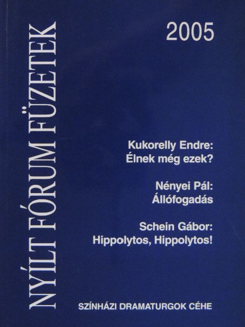 Kukorelly Endre - Nyílt Fórum Füzetek 2005 [antikvár]
