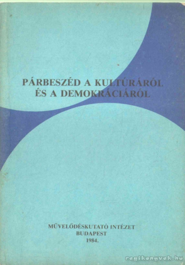 Párbeszéd a kultúráról és a demokráciáról [antikvár]