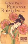 Payne, Robert - Prinzessin Rote Jade [antikvár]