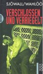 SJÖWALL, MAJ - WAHLÖÖ, PER - Verschlossen und Verriegelt [antikvár]