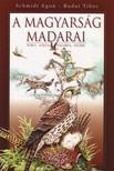 SCHMIDT EGON-BUDAI TIBOR - A MAGYARSÁG MADARAI