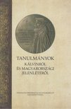 GÁBORJÁNI SZABÓ BOTOND - Tanulmányok Kálvinról és magyarországi jelenlétéről [antikvár]