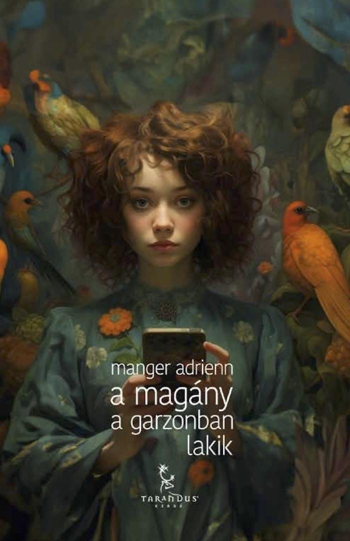 Manger Adrienn - A magány a garzonban lakik