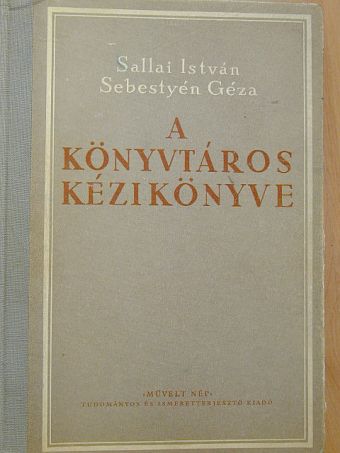 Sallai István - A könyvtáros kézikönyve [antikvár]