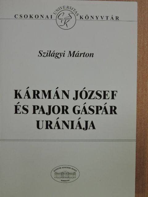 Kármán József - Kármán József és Pajor Gáspár Urániája [antikvár]