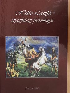 Holló László százhúsz festménye [antikvár]