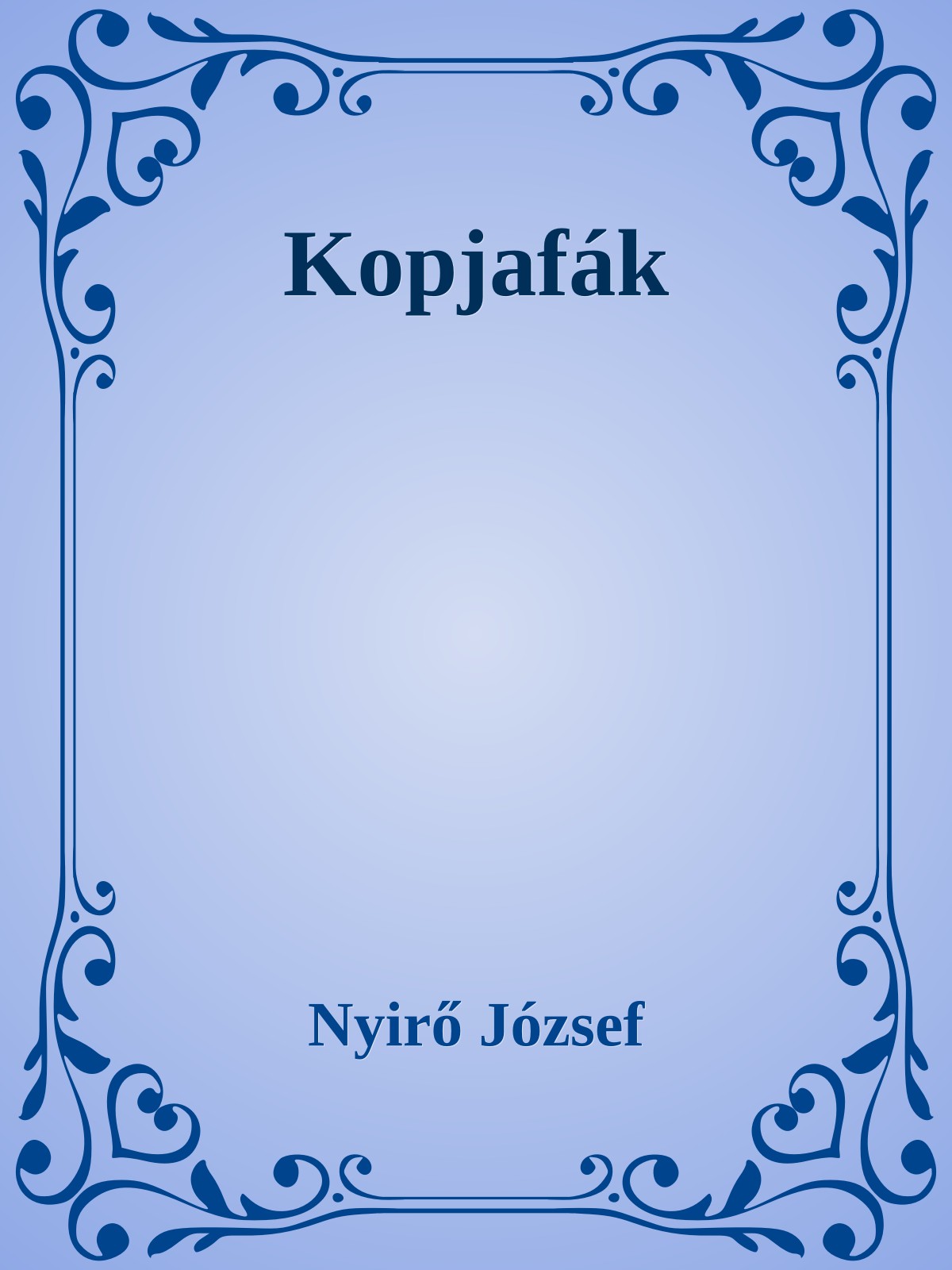 NYÍRŐ JÓZSEF - Kopjafák [eKönyv: epub, mobi]