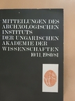 J. Makkay - Mitteilungen des Archäologischen Instituts der Ungarischen Akademie der Wissenschaften 10/11 1980/81 [antikvár]