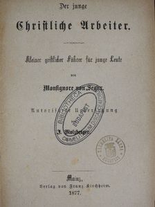 Monsignore von Segur - Der junge Christliche Arbeiter (gótbetűs) [antikvár]