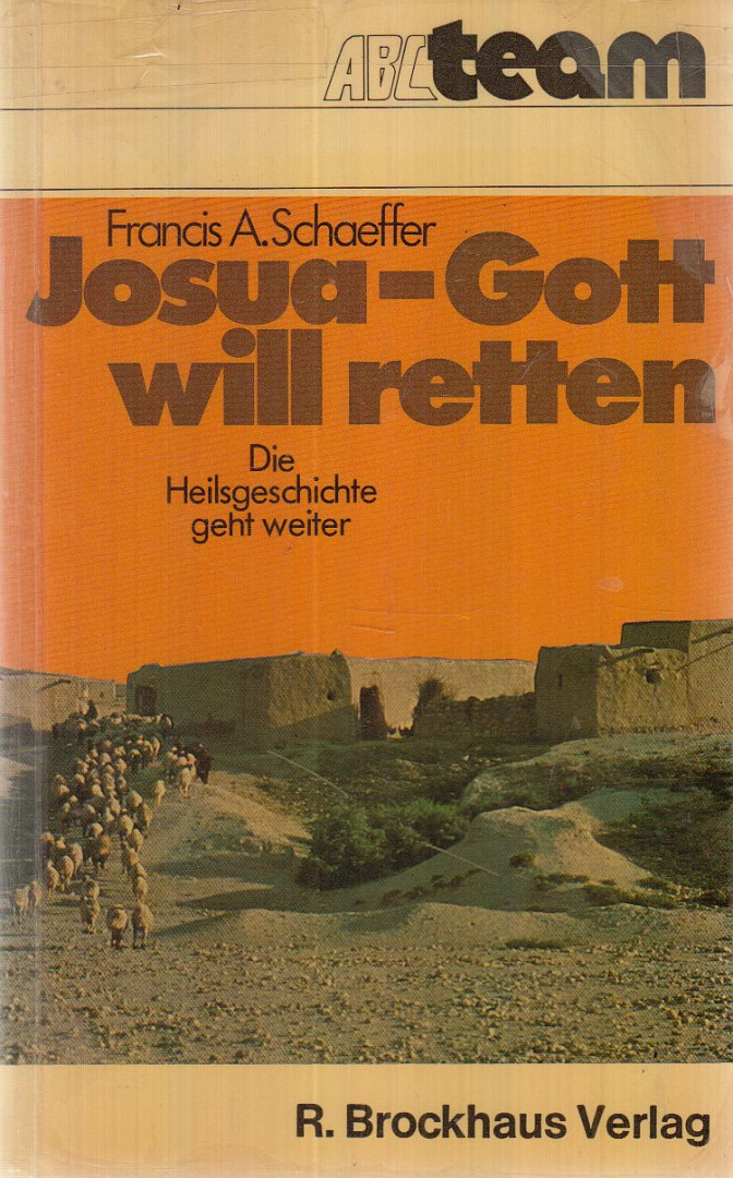 Schaeffer, Francis A. - Josua, Gott will retten [antikvár]