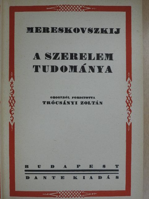 Dimitrij Szergejevics Mereskovszkij - A szerelem tudománya [antikvár]