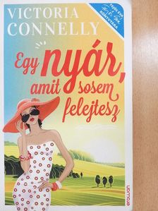 Victoria Connelly - Egy nyár, amit sosem felejtesz [antikvár]