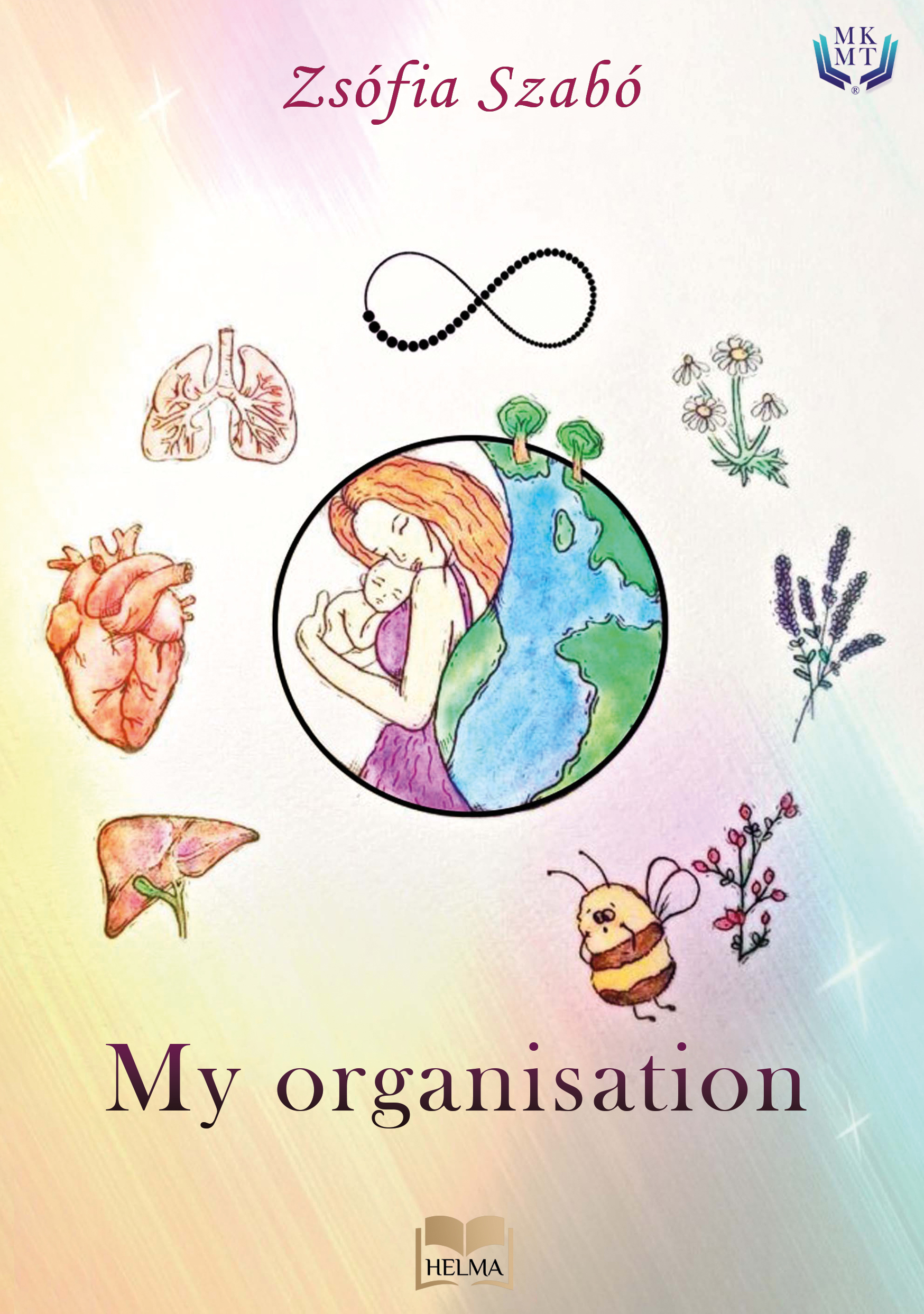 SZABÓ ZSÓFIA - My Organisation [eKönyv: epub, mobi]