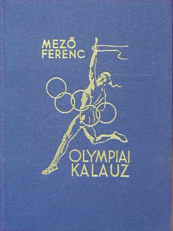 Dr. Mező Ferenc - Olympiai kalauz [antikvár]