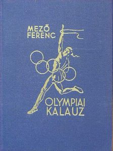 Dr. Mező Ferenc - Olympiai kalauz [antikvár]