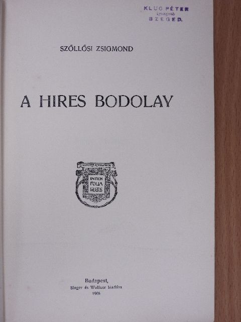 Szőllősi Zsigmond - A hires Bodolay [antikvár]