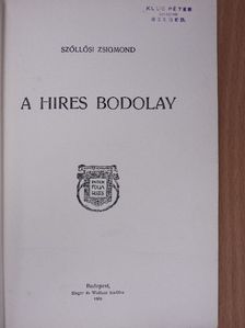 Szőllősi Zsigmond - A hires Bodolay [antikvár]