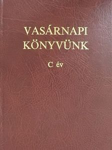 Gyürü Géza - Vasárnapi könyvünk C év [antikvár]