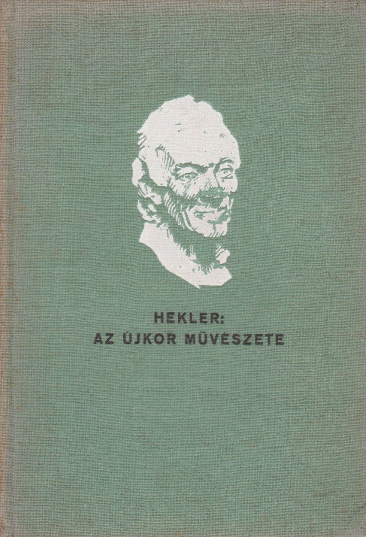 HEKLER ANTAL - Az újkor művészete [antikvár]